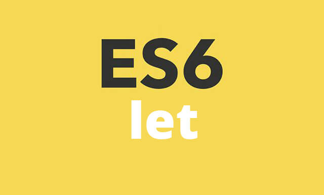 ES6 - let